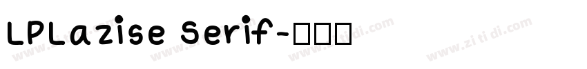 LPLazise Serif字体转换